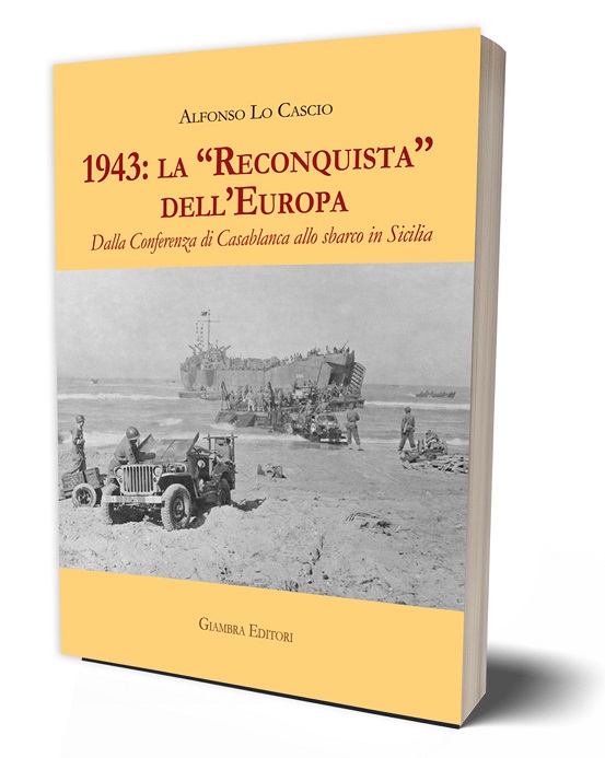 Collesano, si presenta il libro di Alfonso Lo Cascio “1943: la Reconquista dell’Europa. Dalla Conferenza di Casablanca allo sbarco in Sicilia”