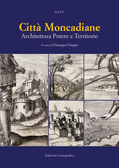 Collesano, si presenta il libro “Città Moncadiane.  Architettura Potere e Territorio”