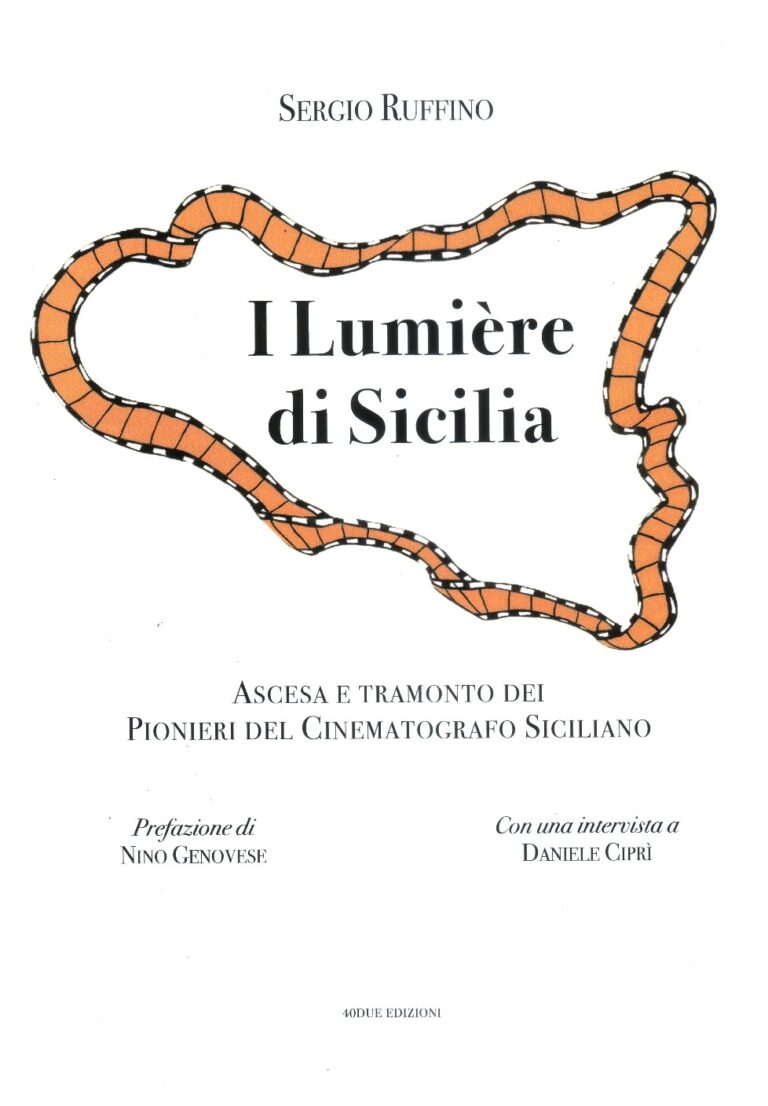 In libreria il volume “I Lumière di Sicilia. Ascesa e tramonto dei Pionieri del Cinematografo Siciliano”